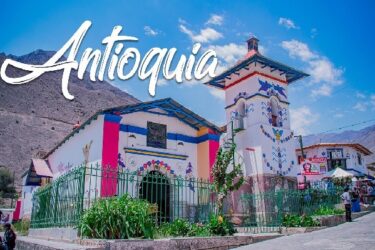 Viaje a Antioquía, Perú: arte, naturaleza y tradición en un solo destino