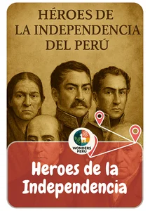Héroes de la Independencia del Perú: Rostros del Valor y la Libertad Héroes de la Independencia del Perú: Rostros del Valor y la Libertad